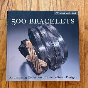 Lark Books 500 Bracelets An Inspiring Collection of Extraordinary Designs 408pg